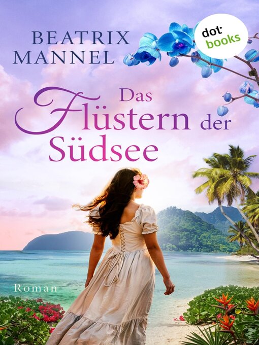 Titeldetails für Das Flüstern der Südsee--oder nach Beatrix Mannel - Warteliste